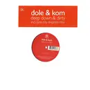 12'' - Dole & Kom - Deep Down & Dirty