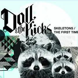 Doll & The Kicks - Skeletons / The First Time
