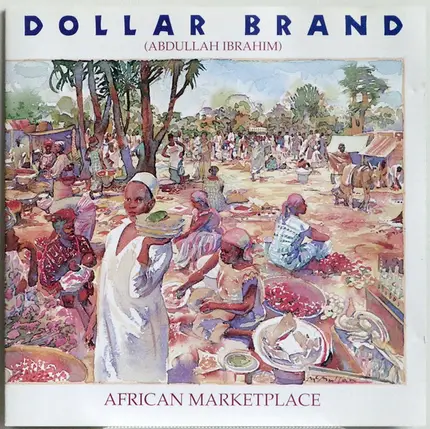 Dollar Brand / Abdullah Ibrahim - African Marketplace