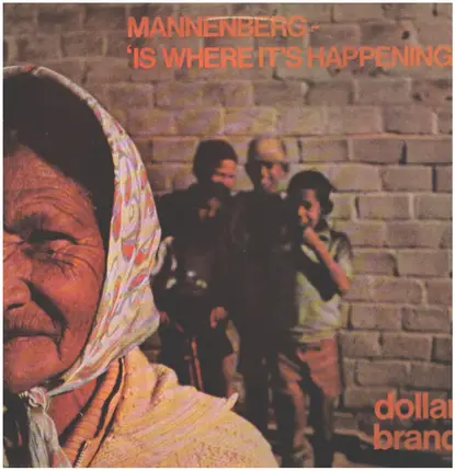 Dollar Brand - Mannenberg-Is Where It's Happening