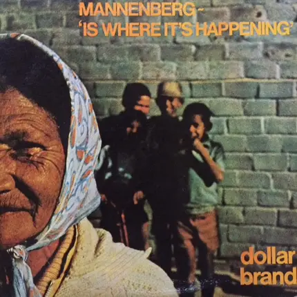 Dollar Brand - Mannenberg-Is Where It's Happening