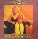 7'' - Dollar - I Wanna Hold Your Hand