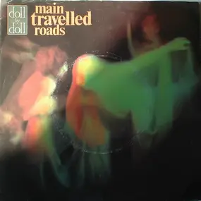 Doll by Doll - Main Travelled Roads