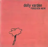 Dolly Varden - Forgiven Now