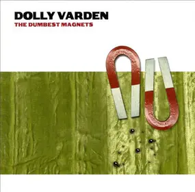 Dolly Varden - The Dumbest Magnets