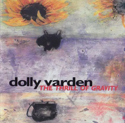Dolly Varden - The Thrill Of Gravity