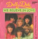 7inch Vinyl Single - Dolly Dots - We Believe In Love