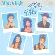 7inch Vinyl Single - Dolly Dots - What A Night