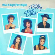 7inch Vinyl Single - Dolly Dots - What A Night (Party Night)