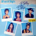 Dolly Dots - What A Night
