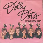 7inch Vinyl Single - Dolly Dots - Do Wah Diddy Diddy - Green Orange Labels