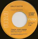 7inch Vinyl Single - Dolly Parton - Touch Your Woman