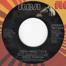 7inch Vinyl Single - Dolly Parton - Think About Love