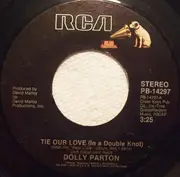 7inch Vinyl Single - Dolly Parton - Tie Our Love (In A Double Knot)
