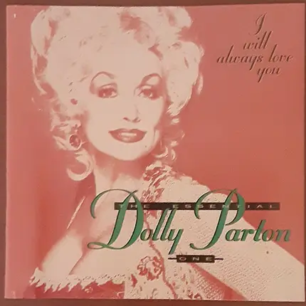 Dolly Parton - I Will Always Love You/The Essential Dolly Parton One