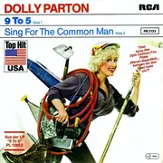 7'' - Dolly Parton - 9 To 5 / Sing For The Common Man