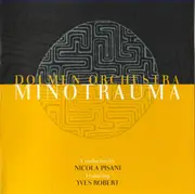 CD - Dolmen Orchestra Conducted by Nicola Pisani Featuring Yves Robert - Minotrauma