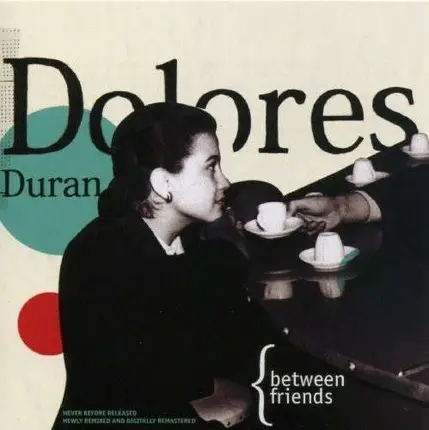 Dolores Duran - Between Friends