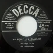Dolores Gray And The Commanders - My Heart Is A Kingdom / Kaw-Liga