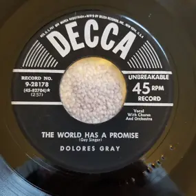 Dolores Gray - The World Has A Promise / Tattered And Torn