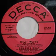 Dolores Gray - After You Get What You Want, You Don't Want It / Heat Wave