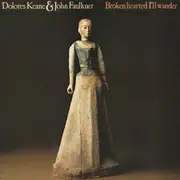LP - Dolores Keane & John Faulkner - Broken Hearted I'll Wander
