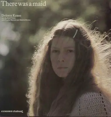 Dolores Keane - There Was a Maid