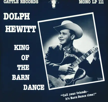 Dolph Edward Hewitt - King Of The Barn Dance