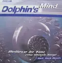12'' - Dolphin's Mind - Believe In You (The Whistle Song)