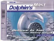CD Single - Dolphin's Mind - Believe In You (The Whistle Song)