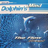 Dolphin's Mind - The Flow (Deep)