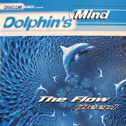 Dolphin's Mind - The Flow (Deep)