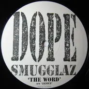 Dope Smugglaz - The Word / Janice