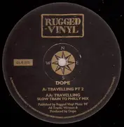 12'' - DOPE, D.O.P.E. - Travelling Pt 2 / Travelling (Slow Train To Philly Mix)