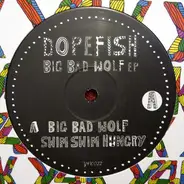 Dopefish - Big Bad Wolf EP