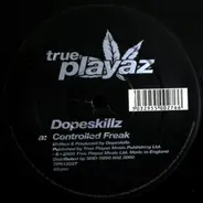 Dopeskillz - Controlled Freak EP