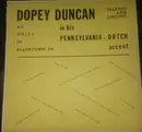 LP - Dopey Duncan - In Pennsylvania Dutch At Walp's In Allentown Where The Dunkin' Is Wunder Good