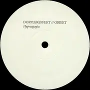12inch Vinyl Single - Dopplereffekt // Objekt - Hypnagogia