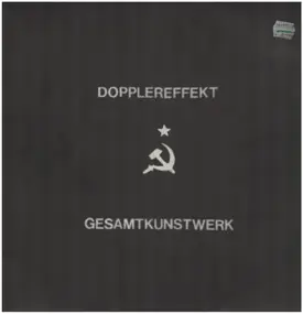 Dopplereffekt - Gesamtkunstwerk (+ 7'')