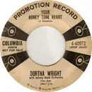 7inch Vinyl Single - Dortha Wright - Your Honky Tonk Heart