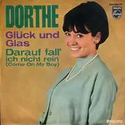 7inch Vinyl Single - Dorthe Kollo - Glück Und Glas / Darauf Fall' Ich Nicht Rein