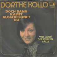 Dorthe Kollo - Doch Dann Kamst Ausgerechnet Du