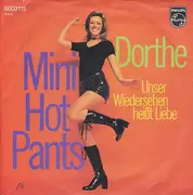 7inch Vinyl Single - Dorthe Kollo - Mini Hot Pants / Unser Wiedersehen Heißt Liebe