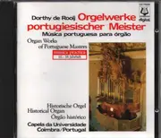 CD - Dorthy de Rooji - Orgelwerke Portugiesischer Meister