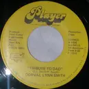 7inch Vinyl Single - Dorval Lynn Smith - Tribute To Dad
