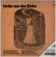 Dory Reimhard / Ernst Berger / Heidi Kabel a.o. - Lieder Aus Der Küche - Verklungene Melodien Von Liebe Und Leid