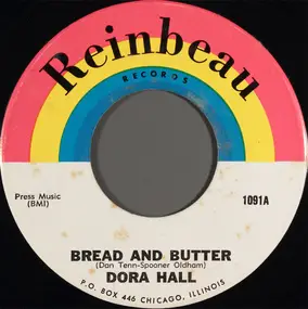 Dora Hall - Bread And Butter / How Are Things In California