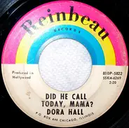 Dora Hall - Did He Call Today, Mama? / Just My Style