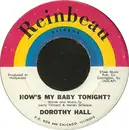 7inch Vinyl Single - Dora Hall - How's My Baby Tonight