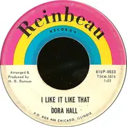 Dora Hall - I Like It Like That / Second Hand Rose